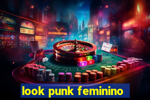 look punk feminino